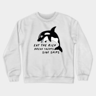 Orca Revolution - Eat the Rich Crewneck Sweatshirt